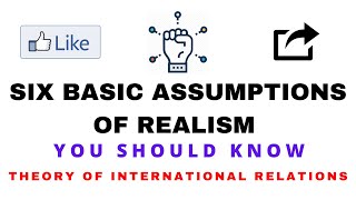 6 Key Assumptions of Realism in International Relations Theory