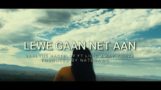 Die Lewe Gaan Net Aan Official Music Video-Vanlyns Hartklop Ft Lil D Kay-Amazedirbyunclewayne