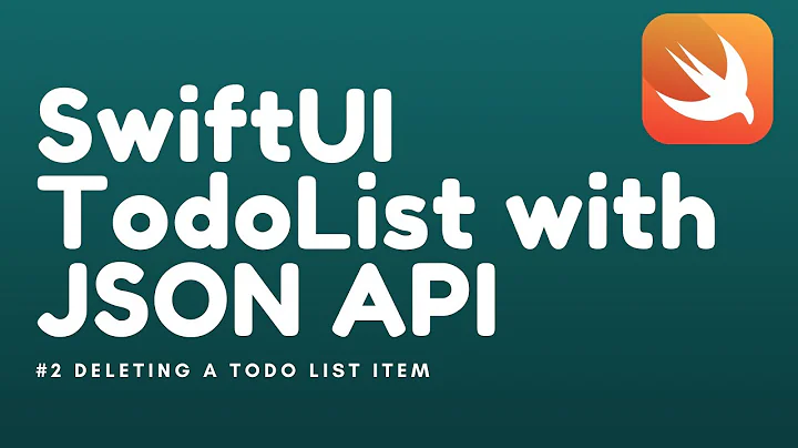 SwiftUI Todo List Using JSON API - Deleting Todo Items