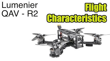 Lumenier QAV R2 Flight Characteristics