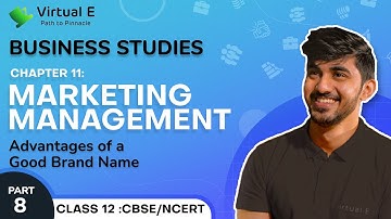 Class 12 Business Studies Chapter 11 | Marketing Management| Part 8- Advantages of a Good Brand Name