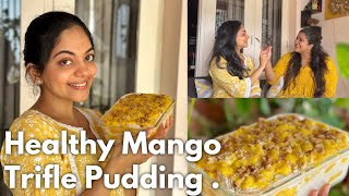 Healthy Mango Trifle Pudding by Chef Ahaana  | Ahaana Krishna