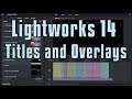 Lightworks 14 Titles and Overlays