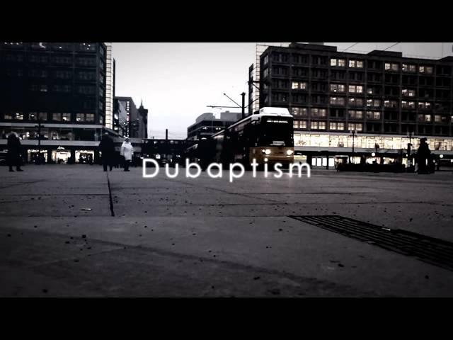 Dubaptism - 5pm