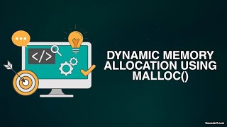 Dynamic Memory Allocation using malloc() in C - Part2