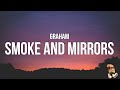 Graham - Smoke and Mirrors (Lyrics)