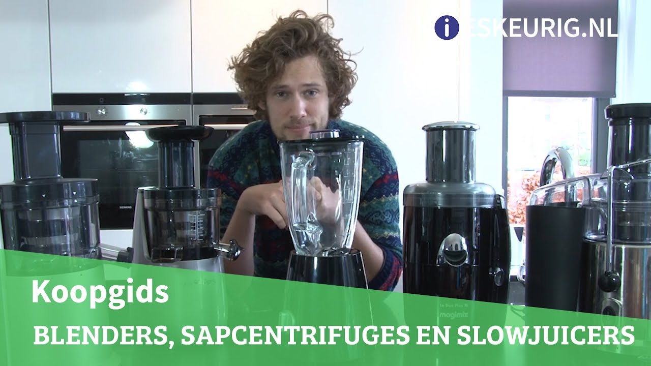 Emuleren hand Schat Blender, sapcentrifuge of slowjuicer kopen? - Kieskeurig helpt! - YouTube