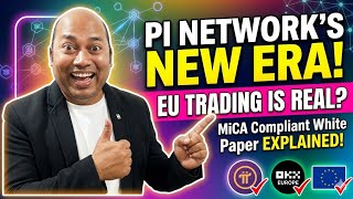 Pi Network New Update: MiCA Compliant White Paper Explained! (Pi to Trade in EU?)