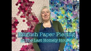 English Paper Piecing, all the wonderful ways! Agnes's Quilt and Liberty UK map!