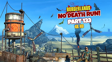 BORDERLANDS 1 GOTY NO DEATH RUN! - PART 133 (100% LEGIT/100% MISSION COMPLETION +DLC) [PC/4K/60 FPS]
