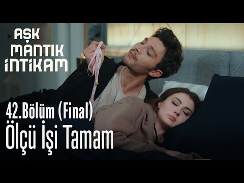 Ölçü işi tamam - Aşk Mantık İntikam 42. Bölüm (Final)