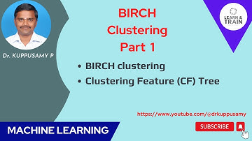 91 Balanced Iterative Reducing and Clustering using Hierarchies (BIRCH) - Part 1