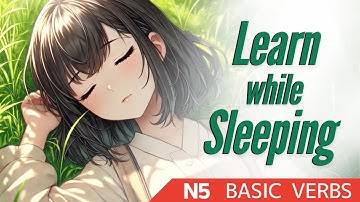 Master basic Japanese Verbs While You Sleep! Full Conjugations Included #jlpt_n5