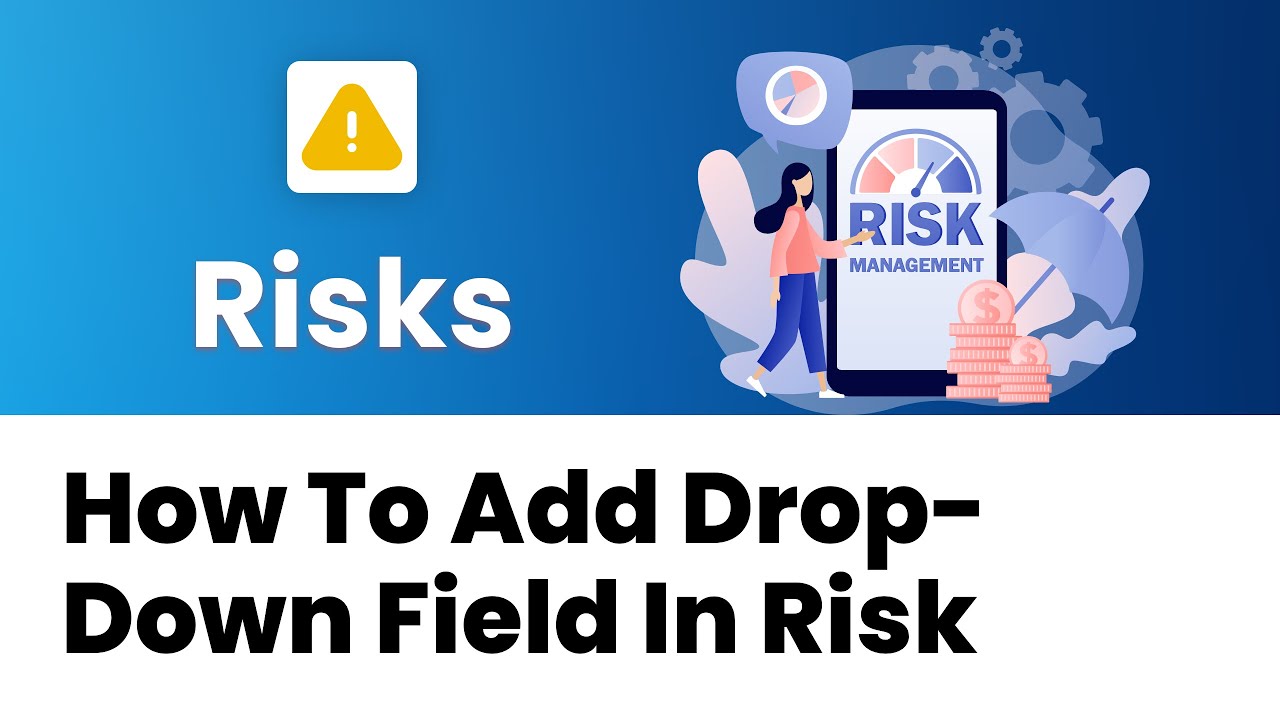 nTask Tutorials - How to create a drop-down field in risk? - YouTube