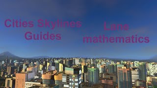 Cities Skylines Guides - How to upgrade your highways using lane mathematics