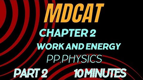 work and energy mdcat lecture|work and energy physics|part 2