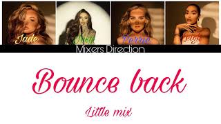 Bounce Back- Little Mix (color coded lyrics)