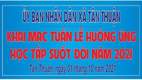Khai mạc tuần lễ học tập suốt đời 2021| THCS Tân Thuận