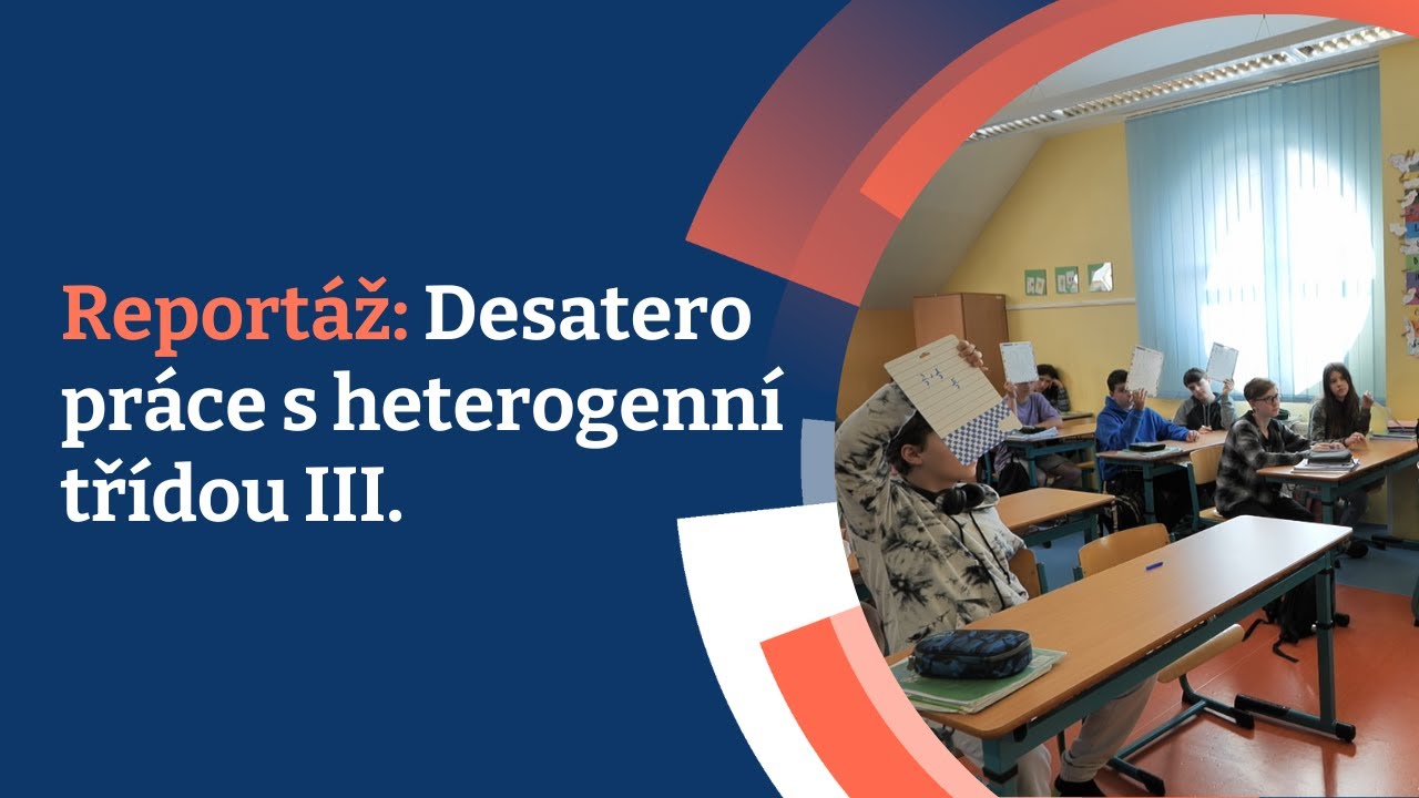 Reportáž: Desatero práce s heterogenní třídou III.