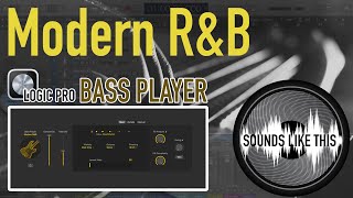 Logic Pro BASS PLAYER | Modern R&B Sounds Like This