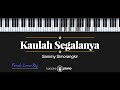 Kaulah Segalanya - Sammy Simorangkir (KARAOKE PIANO - FEMALE LOWER KEY)