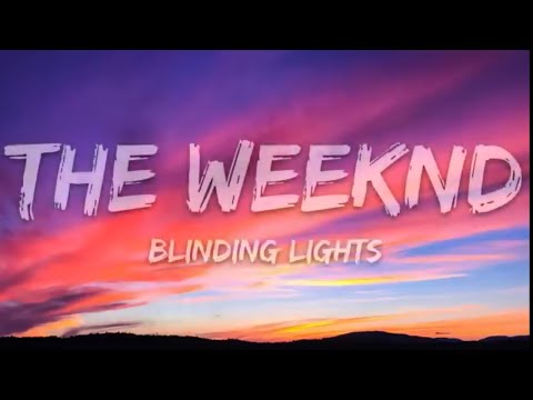 The Weeknd Blinding Lights 1 Hour Lyric Version