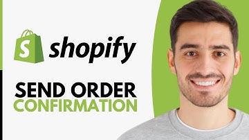 How to Send Order Confirmation Email on Shopify - Step by Step
