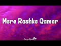 Mere Rashke Qamar (Lyrics) | Baadshaho | Nusrat Fateh Ali Khan, Rahat Fateh Ali Khan, Ajay, Vidyut Mp3 Song