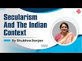 Secularism and the indian context by shubhra ranjan  upsc  political science