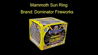 Mammoth Sun Ring Dominator Fireworks