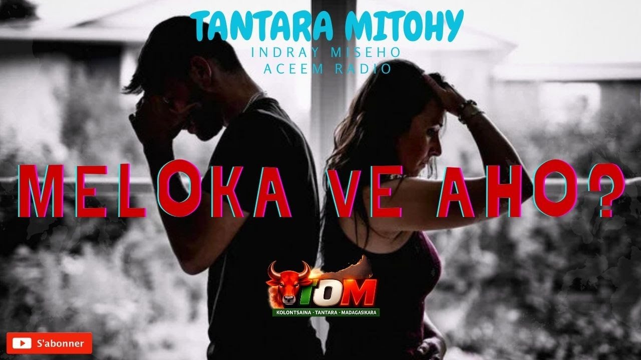 MELOKA VE AHO? - ACEEM RADIO TANTARA INDRAY MISEHO 💖