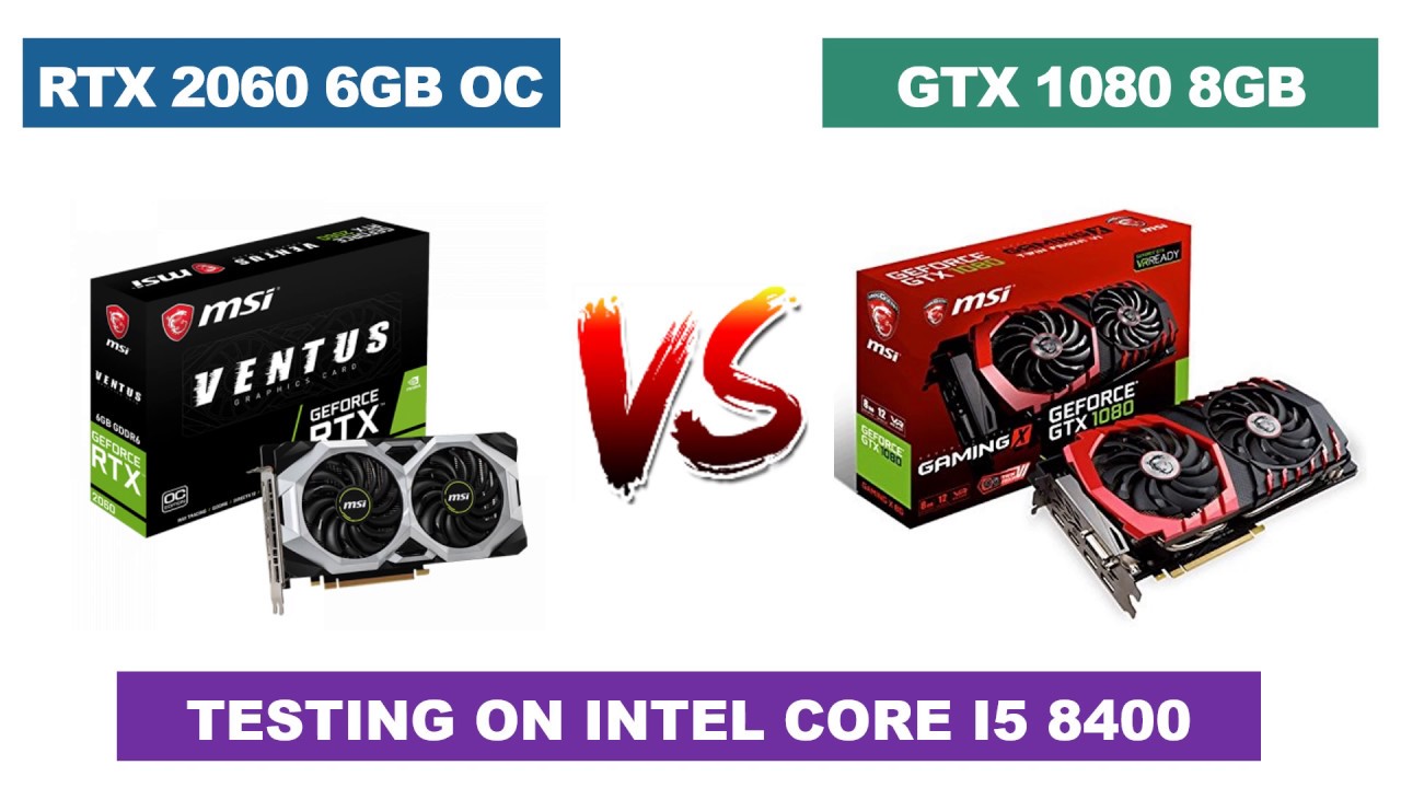 RTX 2060 6GB OC vs GTX 1080 8GB - i5 8400 - 1440p Benchmarks Comparison