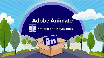 16. Frames and Keyframes