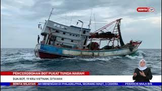 28 SEPT 2022 – BERITA WILAYAH – PENCEROBOHAN BOT PUKAT TUNDA HARAM