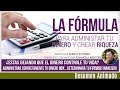 La Fórmula Sencilla para Administrar Correctamente Tu Dinero y Crear Riqueza - Robert Kiyosaki