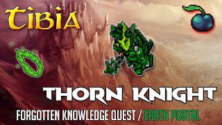 KNIGHT ON HORSEBACK - Tibia - The Enraged Thorn Knight Boss - Forgotten Knowledge Quest - Earth p...