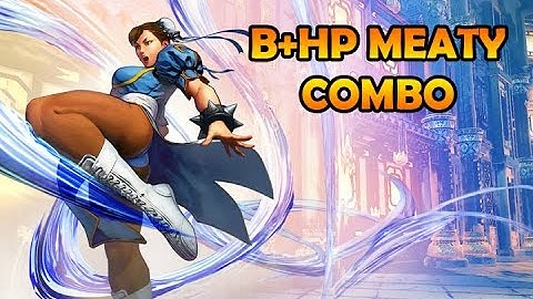 SFV Beta: Meaty B+HP Combo w/ Chun Li