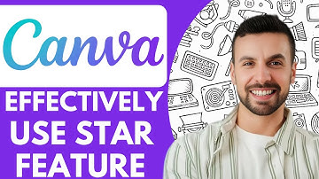 How to Effectively Use the Star Feature in Canva - 2025 (Guide for Beginners)