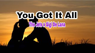 You Got It All Lyrics| The Jets x Gigi De Lana