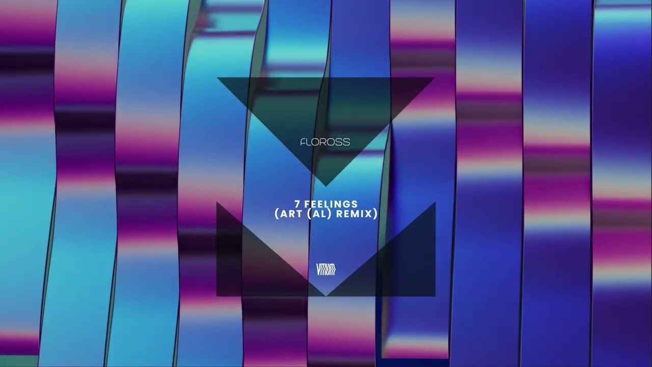 Floross - 7 Feelings (Art (AL) Remix)