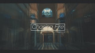 Chasing Fire. || a6000 || KevinXCVII