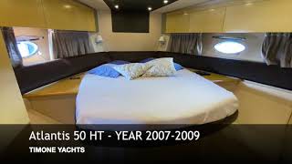 Atlantis 50 HT - YEAR 2007-2009 - Timone Yachts