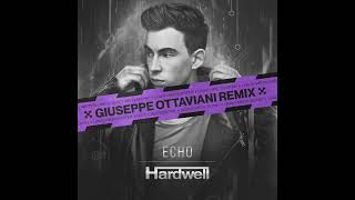 Hardwell ft. Jonathan Mendelsohn - Echo (Guiseppe Ottaviani Remix) [Extended Mix]
