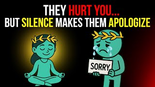 STAY SILENT… AND THEY’LL COME BACK APOLOGIZING FOR WHAT THEY DID | Stoicism