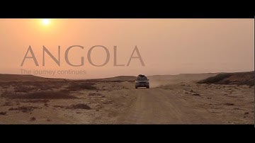 ANGOLA - The adventure continues