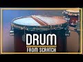 Building a Drum from Scratch | HTME