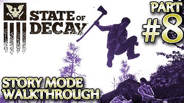 Ⓦ State of Decay Walkthrough ▪ Part 8
