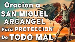 SAN MIGUEL ARCANGEL PARA PROTECCION DE TODO MAL