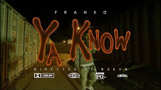FRANK0 - Ya Know (Official Video)