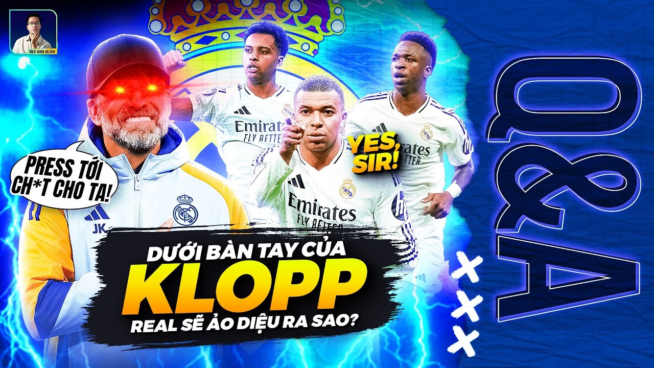 khu casino là gì REAL MADRID PHIÊN BẢN JURGEN KLOPP SẼ THÚ VỊ NHƯ THẾ NÀO? | Q&A HỎI ĐÁP CÙNG BLV ANH QUÂN